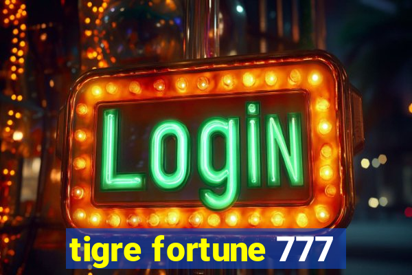 tigre fortune 777